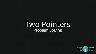 Problem Solving - Two Pointers - YAGs