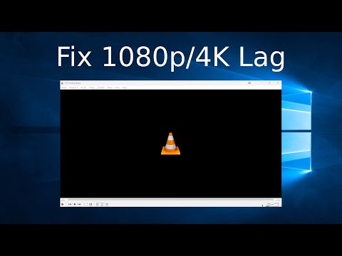 Fix VLC Media Player Lagging & Skipping when playing 1080p or 4k Videos | How To