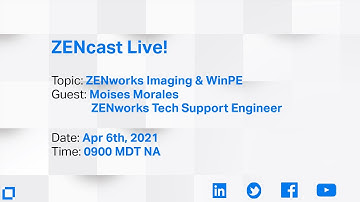 ZENcast Live! ZENworks Imaging and WinPE Integration discussions