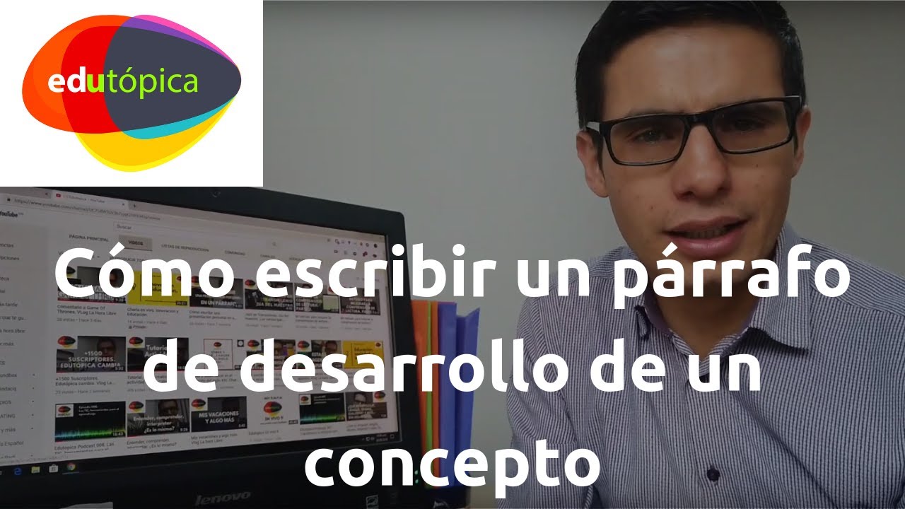 Cómo Escribir Un Párrafo De Desarrollo De Un Concepto Youtube