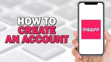 How To Create An account On MEEFF (Quick Tutorial)