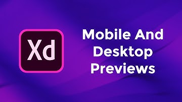 Mobile and Desktop Previews - Adobe Xd Basics Course