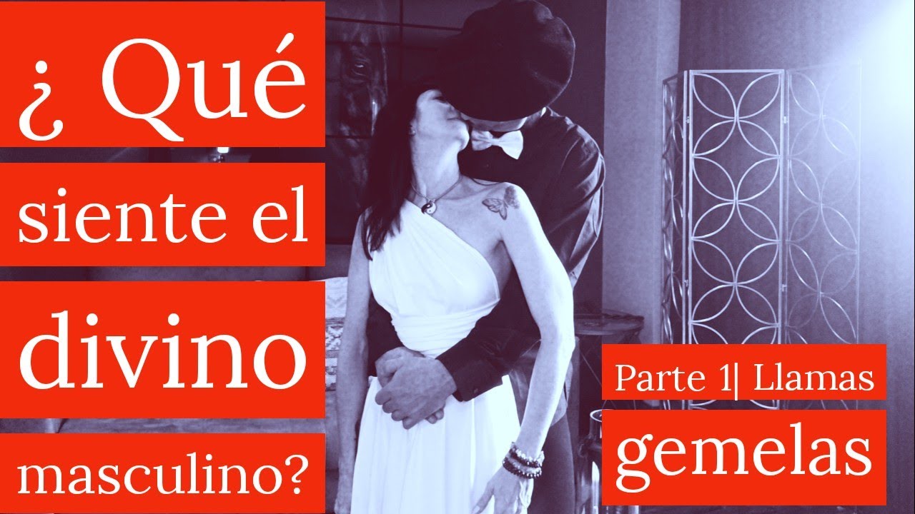🪷 Qué siente el DIVINO MASCULINO.| LLAMAS GEMELAS.