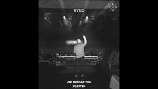 Kygo & Plested - Me Before You