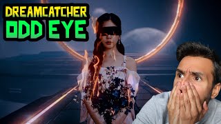 Dreamcatcher(드림캐쳐) 'Odd Eye'  (REACTION) First Time Hearing It