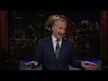 Monologue: Welcome to My World | Real Time with Bill Maher (HBO)