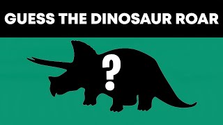 Guess the Dinosaur Roar Game | 12 Dinosaur Roars Quiz | Dinosaur Trivia