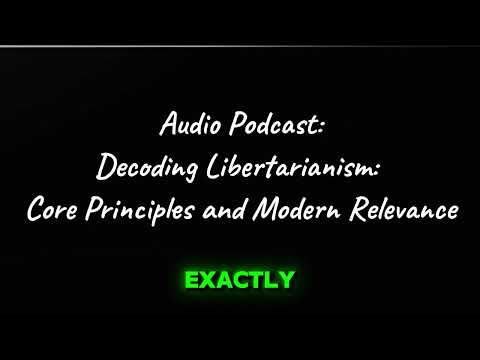 Decoding Libertarianism: Core