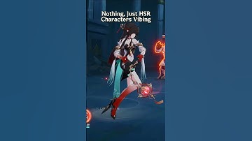 Just Honkai Star Rail Characters Vibing