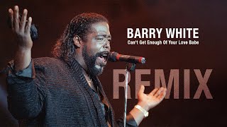 Barry White - Can't Get Enough Of Your Love Babe (Dj Silvio de Paula vs Dolls Combers Remix)