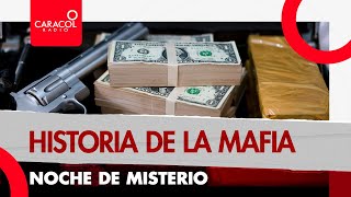 Noche de misterios: Historia de la mafia | Caracol Radio