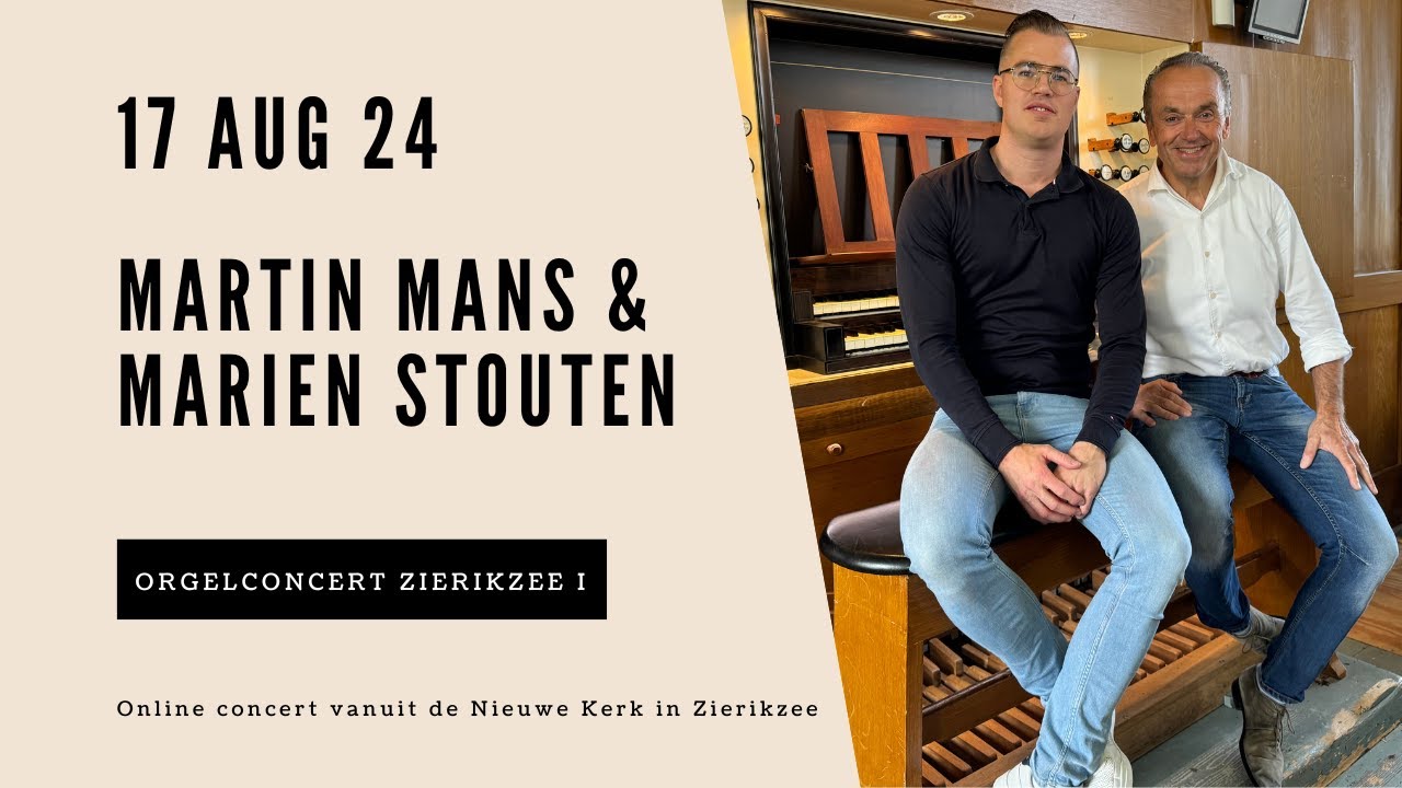 Martin Mans en Marien Stouten - Nieuwe Kerk Zierikzee