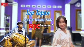 Top Topan (Kulo pun angkat tangan) || Cover Music Nda @tukangsound