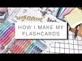 How I Make My Flashcards