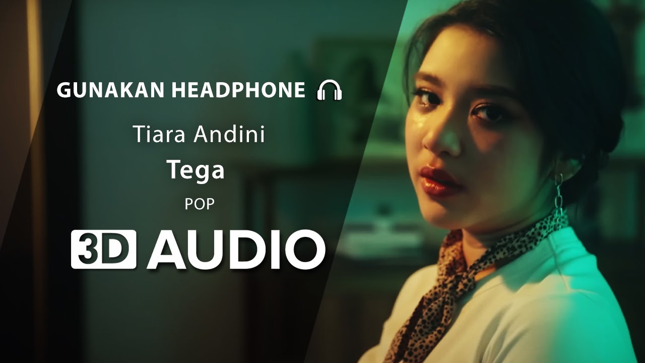 Tiara Andini - Tega (3D Audio) 🎧 - YouTube