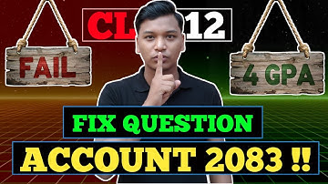 CLASS 12 ACCOUNT FIX QUESTION 2083 ll Account Class 12 Fix Question ll Class 12 Account Syllabus