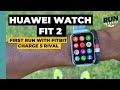 Huawei Watch Fit 2 First Run Review: Fitbit Charge 5 rival with big running features