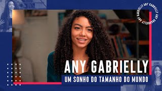 Um Sonho Do Tamanho Do Mundo Any Gabrielly