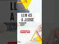 LLM as a Judge: How AI is Revolutionizing Decisions. Non Deterministic Testing. large language model