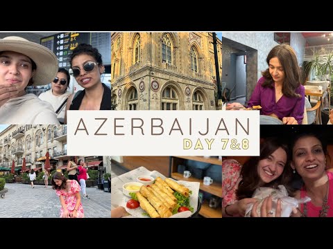 Azerbaijan Last Day VLOG