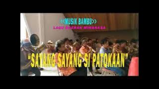 SAYANG SAYANG SI PATOKAAN - MUSIK BAMBU (LAGU DAERAH MINAHASA)
