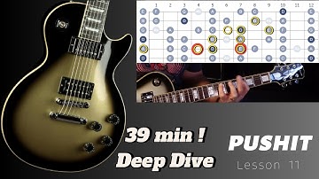 PUSHIT (Lesson 11) 39 minute Deep Dive into this TOOL classic.