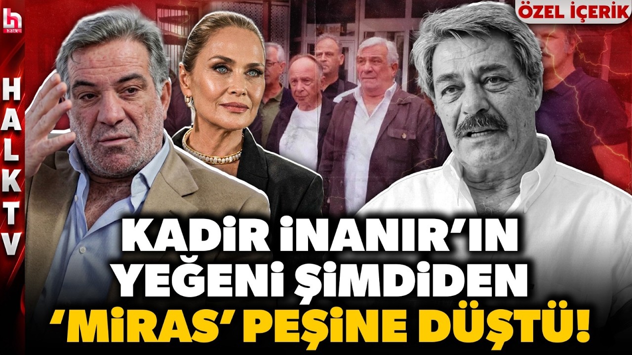 Kadir İnanır ın vasiyetinde irade tartışması Levent İnanır a Neslihan Acar dan çok sert sö