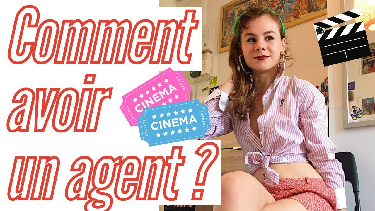 COMMENT AVOIR UN AGENT ARTISTIQUE ? (cinéma) II Marie Cornillon