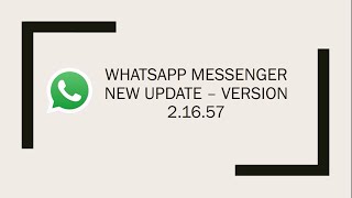 Whats new in WhatsApp Messenger latest update – Version 2.16.57 screenshot 4