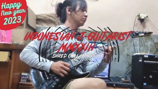 HAPPY NEW YEAR 2023 !!! My Entry for Indonesian J-Guitarist Shred Collaboration by @gatsuguitar