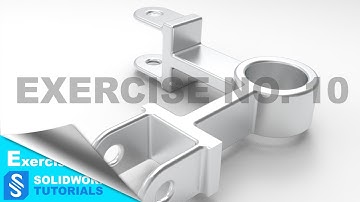 SolidWorks Tutorials Exercise No.10