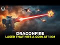 The DragonFire laser weapon is precise enough to hit a coin from one kilometer awa