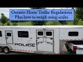 Trailer Safety - HMP Ontario Horse Trailer Regulations &amp; how to weigh using scales - Darrell MacLean