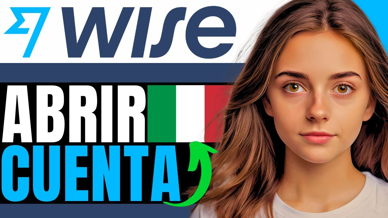 Como ABRIR Una Cuenta Wise En Italia | (Guia Completa 2025)