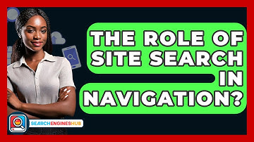 The Role Of Site Search In Navigation? - SearchEnginesHub.com