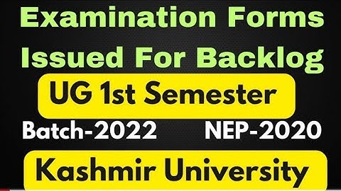 *University of Kashmir| Examination forms for UG 1st sem Backlog under NEP Batch -2022*