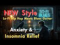 So-Fi Blues | Lo-Fi Hip Hop Meets Blues Guitar | Anxiety & Insomnia Relief (BB King Style)