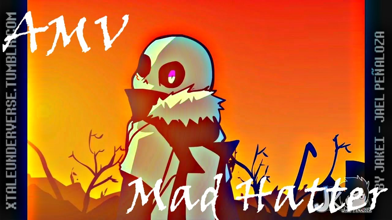 AMV/Mad Hatter/Underverse