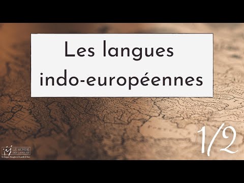 LES LANGUES INDO-EUROPÉENNES (1/2) : la plus grande famille de langues