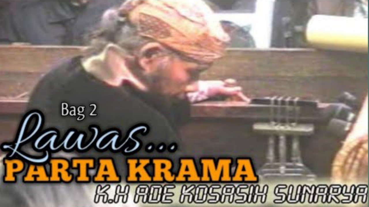 PARTA KRAMA GIRIHARJA 2 | ABAH KH ADE KOSASIH SUNARYA