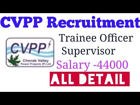 CVPP( Chenab Valley Power Project ltd) Recruitment –  Trainee Officer & Supervisor Vacancy