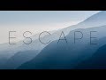 ESCAPE | Beautiful Chill Mix