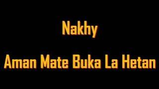 Nakhy - Aman Mate Buka La Hetan