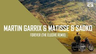 Martin Garrix & Matisse & Sadko - Forever (The Elusive Hardstyle Remix)