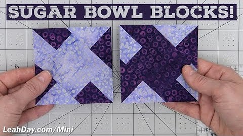 How to Piece TWO Sugar Bowl Quilt Blocks - Mini Block Monday #29