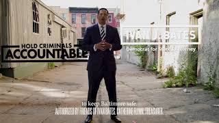 "Approach" - Ivan Bates for Baltimore City State's Attorney