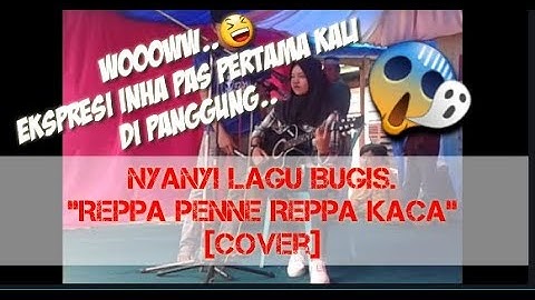 Lagu bugis_Reppa Penne reppa kaca (cover)