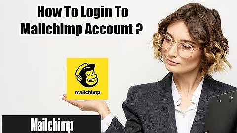 Mailchimp Login 2022 | How to Login/Sign In Mailchimp Account in 2 Min