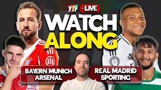 ARSENAL 0-0 SPORTING & BAYERN MUNICH 4-3 REAL MADRID LIVE WATCHALONG