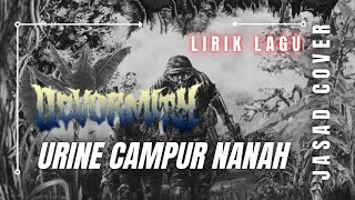 Lirik Lagu Death Metal Devormity - Urine Campur Nanah (Jasad Cover)